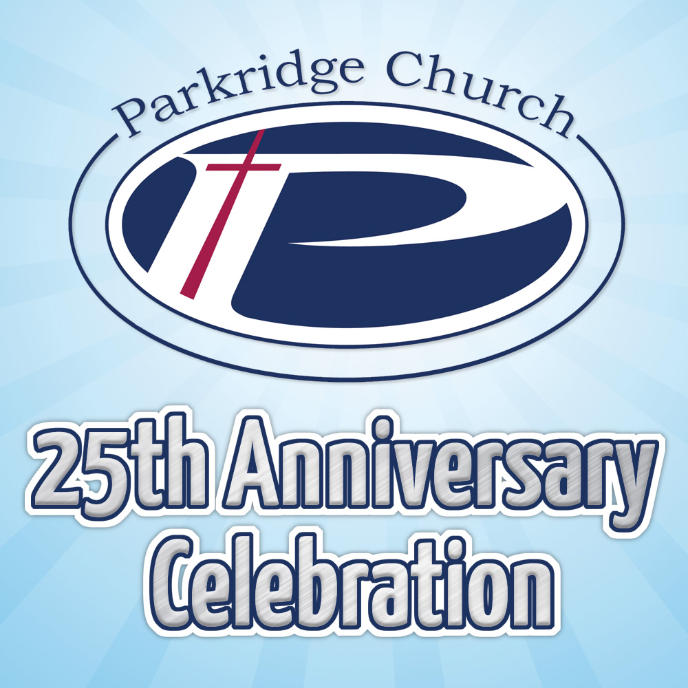 Parkridge Church 25th Year Anniversary Celebration